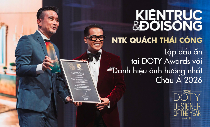 [Kiến trúc & Đời sống] NTK Thái Công nhận danh hiệu nhà thiết kế có ảnh hưởng lớn ở châu Á năm 2026
